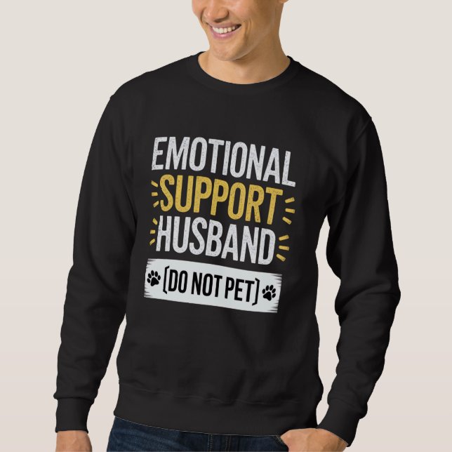 Sweatshirt Soutien émotionnel Mari drôle Phrase Art (Devant)