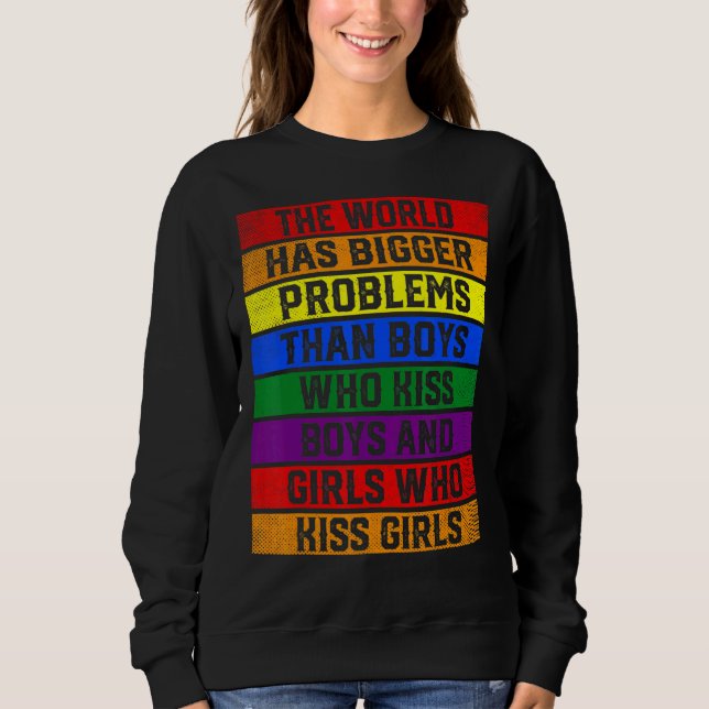 Sweatshirt Soutien Lgbt Le Monde A Des Problèmes Plus Graves  (Devant)