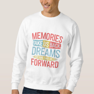 Sweatshirt Souvenirs nous ramener des rêves nous faire avance
