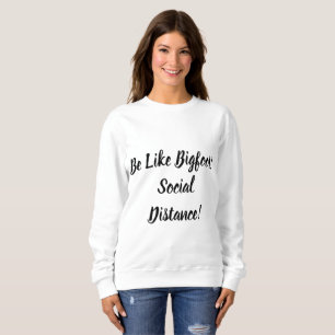 Sweatshirt Soyez comme Bigfoot et respectez la distance socia