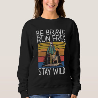 Sweatshirt Soyez courageux Courrez Gratuitement Séjour Wild A