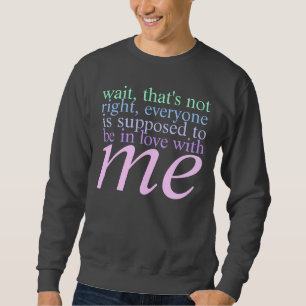 Sweatshirt soyez dans l'amour avec moi