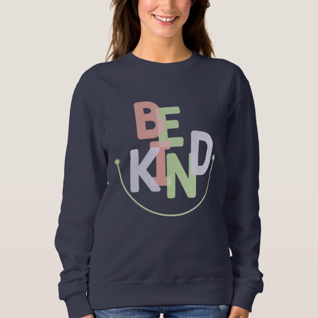 Sweatshirt Soyez gentil (Devant)