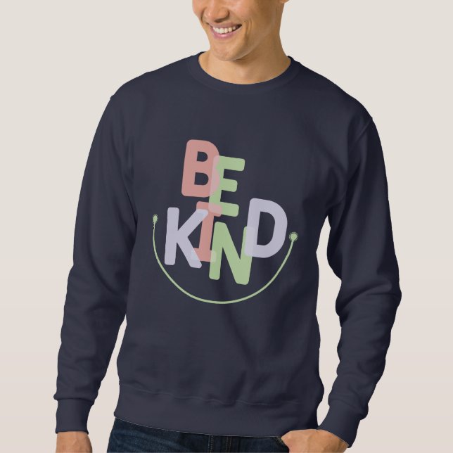 Sweatshirt Soyez gentil (Devant)