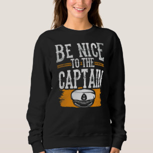 Sweatshirt Soyez Gentil Au Capitaine Bateau Bateau Bateau Bat