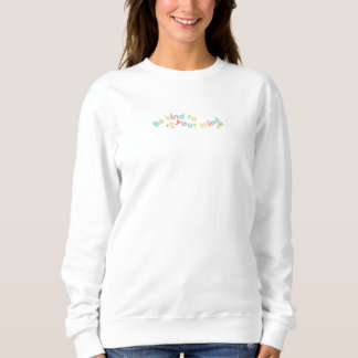 Sweatshirt Soyez gentil avec votre esprit | Bonnes Étoiles Pê