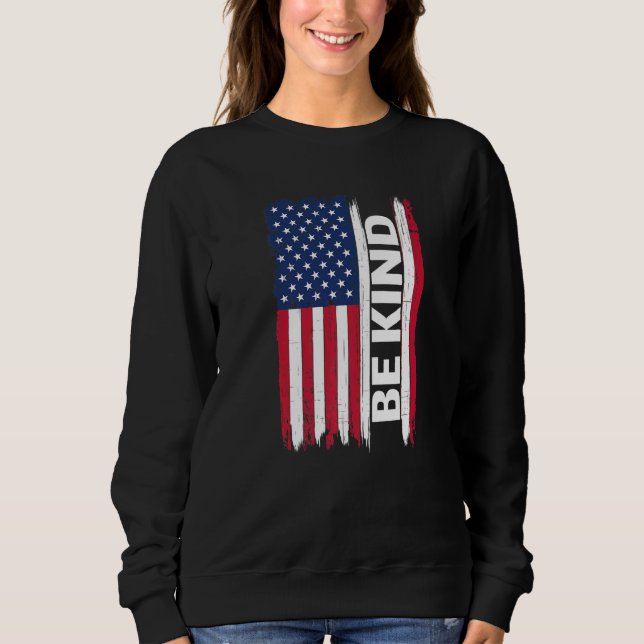 Sweatshirt Soyez gentil Jour de l'Unité du drapeau américain  (Devant)
