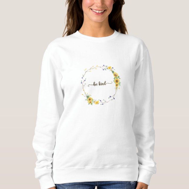 Sweatshirt Soyez Gentil, Tourbillon Floral de tournesol (Devant)