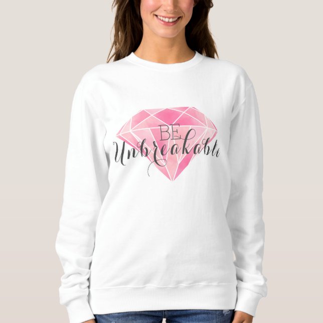 Sweatshirt Soyez incassable (Devant)