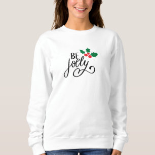 Sweatshirt Soyez joyeux