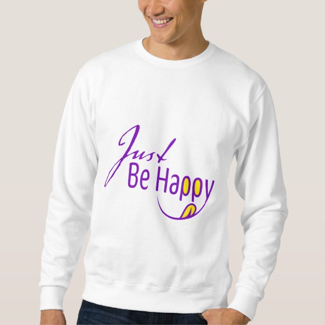 Sweatshirt Soyez Juste Heureux (Devant)