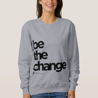 Sweatshirt Soyez le changement