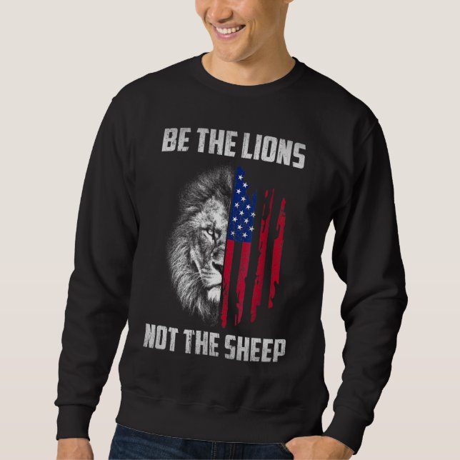 Sweatshirt Soyez Le Lion Pas Le Mouton Patriotique Lion Améri (Devant)