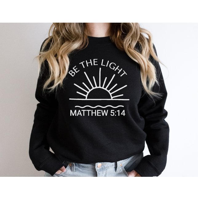 Sweatshirt Soyez Le Verset Lumière-Chrétienne-Religieuse-Foi- (Créateur téléchargé)