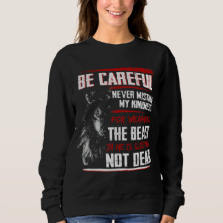 Sweatshirt Soyez Prudent Ne Vous Trompez Jamais Mon Loup Gent
