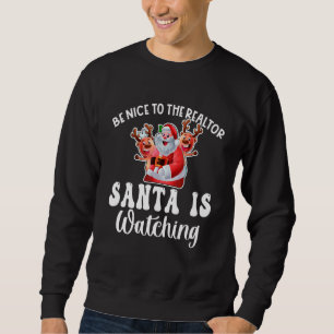 Sweatshirt Soyez Sympathique Envers L'agent Immobilier Santa
