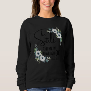 Sweatshirt Soyez toujours et sachez que je suis Dieu Bible Ve