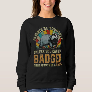 Sweatshirt Soyez toujours un Badger Vintage les années 70 80s