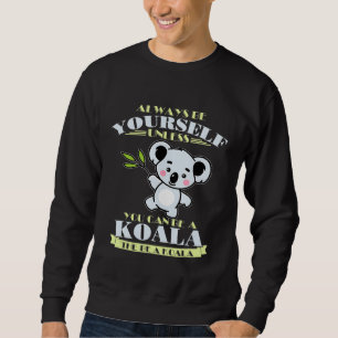 Sweatshirt Soyez Toujours Vous-Même À Moins De Pouvoir Être U