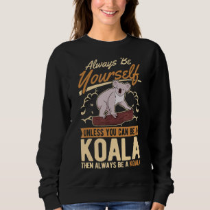 Sweatshirt Soyez Toujours Vous-Même À Moins De Pouvoir Être U