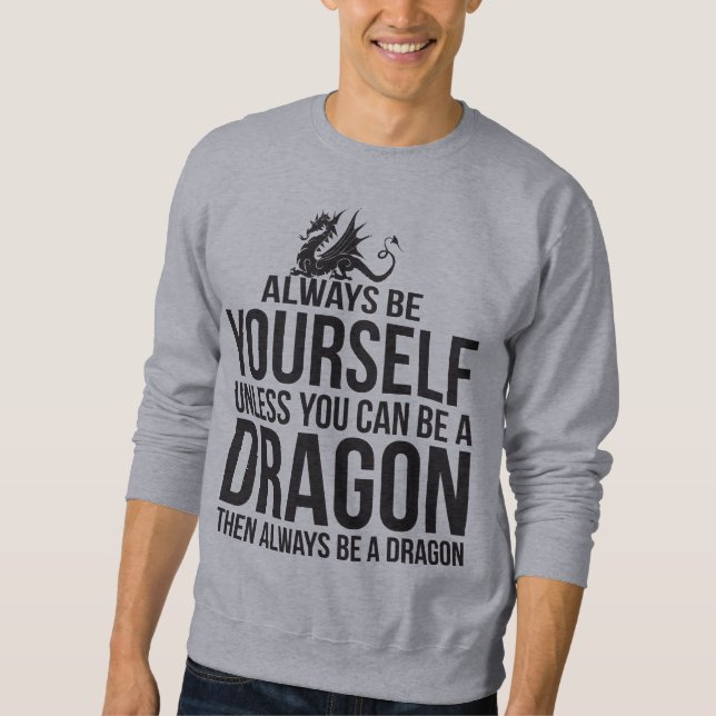 Sweatshirt Soyez toujours vous-même. À moins que vous (Devant)