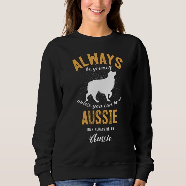 Sweatshirt Soyez un propriétaire de chien australien (Devant)