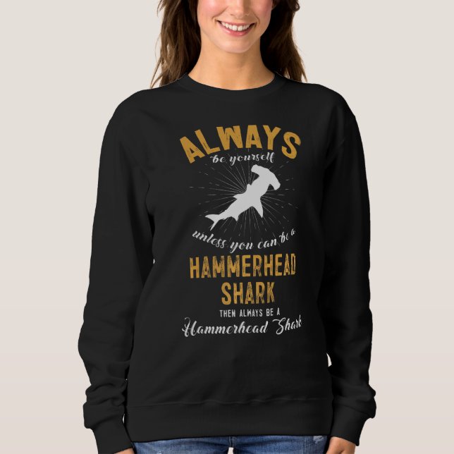 Sweatshirt Soyez Un Requin À Tête De Marteau (Devant)