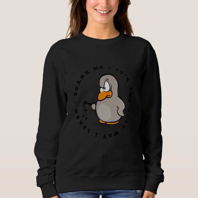 Sweatshirt Spank Me est la seule façon d'apprendre Soumissive (Devant)