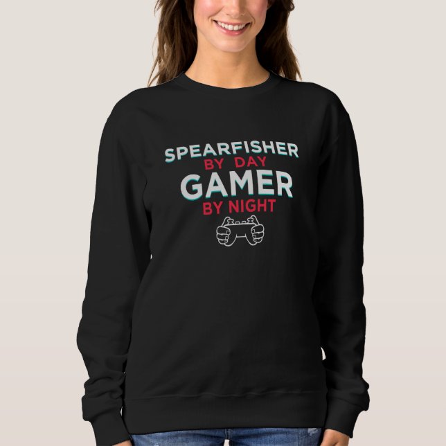 Sweatshirt Spearfisher By Day Gamer By Night Spearfishing Hum (Devant)
