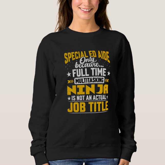 Sweatshirt Special Ed Aide Titre du travail Autisme Enseignan (Devant)