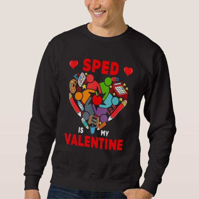 Sweatshirt SPED Is My Valentine SPED Tools Cute Heart Shape T (Devant)