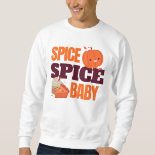 Sweatshirt Spice, Spice Baby