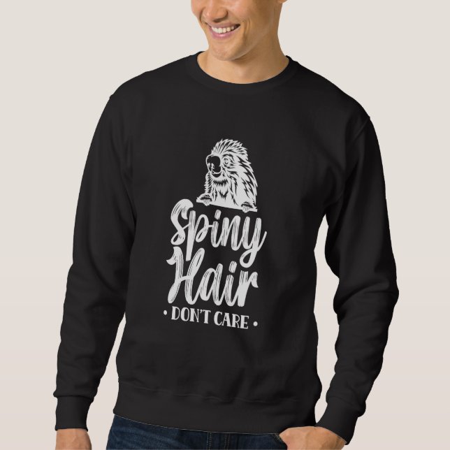 Sweatshirt Spiny Hair Don't Care Animal Porcupines Porcupine  (Devant)