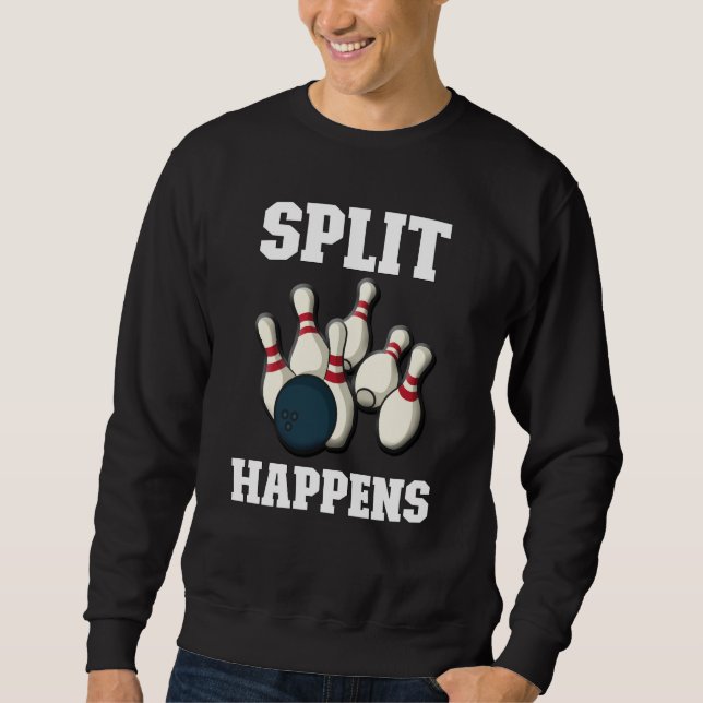 Sweatshirt Split Happens  Men & Women Players  Ten Pin Bowlin (Devant)