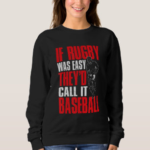 Sweatshirt Sports De Rugby Si Le Rugby Était Facile, Ils L'Ap