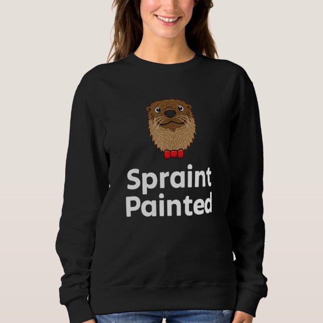 Sweatshirt Spraint Paint Otter   Otter Humor Joke (Devant)