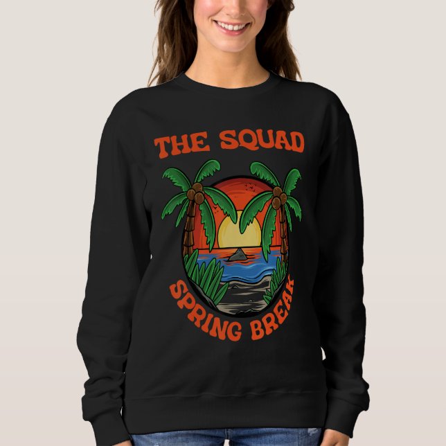 Sweatshirt Squad Spring Break School Vacation Beach Trip Coll (Devant)