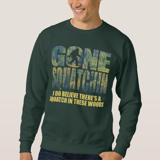 Sweatshirt Squatchin allé ** 2ème édition de forêt profonde (Devant)