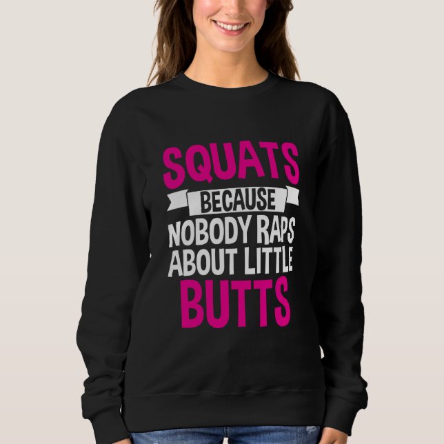 Sweatshirt Squats Because Nobody Raps About Little Butts (Devant)