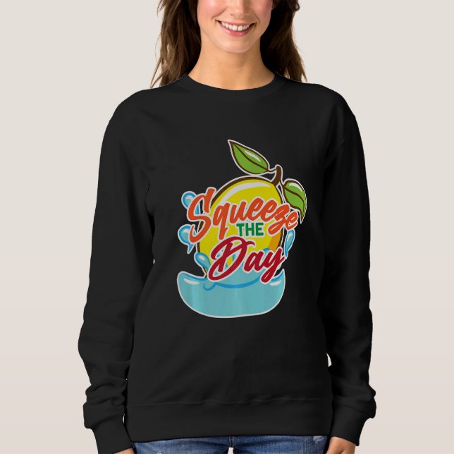 Sweatshirt Squeeze The Day Lemonade Stand Juice Stand Lemonad (Devant)