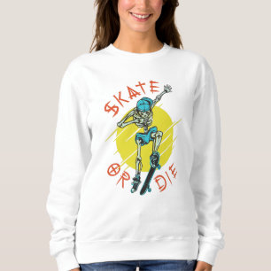 Sweatshirt Squelette de skateboard ou mourir