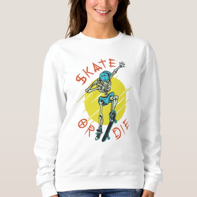 Sweatshirt Squelette de skateboard ou mourir (Devant)