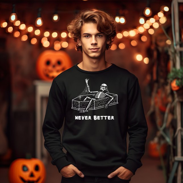 Sweatshirt Squelette d'Halloween jamais meilleur cercueil (Créateur téléchargé)
