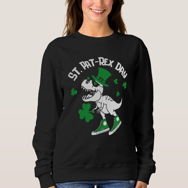 Sweatshirt St Pat Rex Day Dinosaur Lucky Shamrock St Patrick' (Devant)