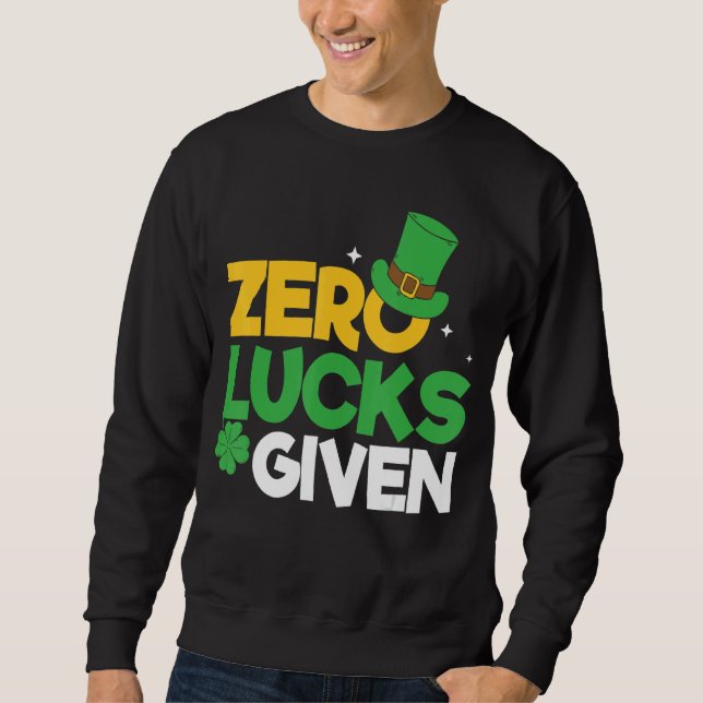 Sweatshirt St Patrick S Day Zero Lucks Donné Drôle St Patrick (Devant)