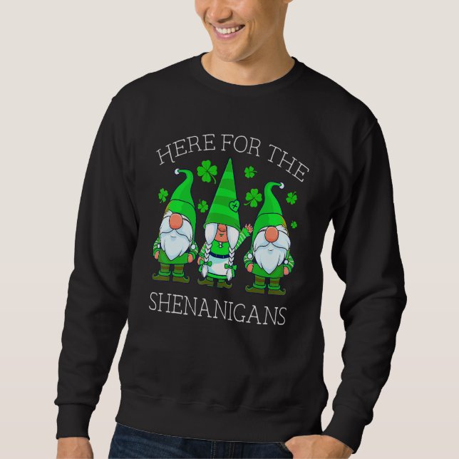 Sweatshirt St Patricks Day Gnome Shamrock Here for the Shenan (Devant)