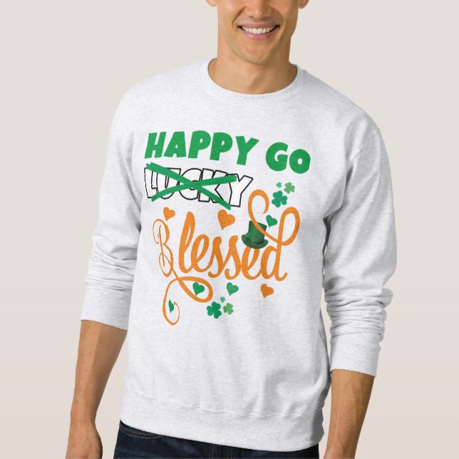 Sweatshirt St Patrick's Day HEUREUX GO Lucky BLESSED Christia (Devant)