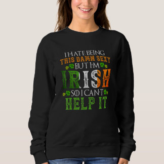 Sweatshirt St Patricks Day Irish & Sexy Shamrock