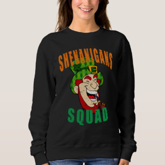 Sweatshirt St Patricks day Leprechaun Shenanigins Squad
