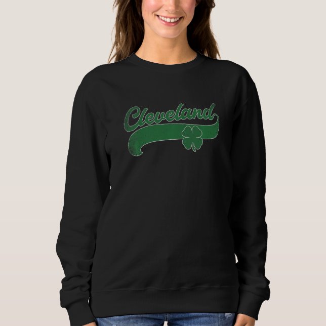 Sweatshirt St. Patrick's Day Shamrock Cleveland Ohio OH Gift  (Devant)